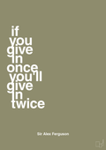 plakat: if you give in once you'll give in twice - misty forrest-Fodbold-A1two3