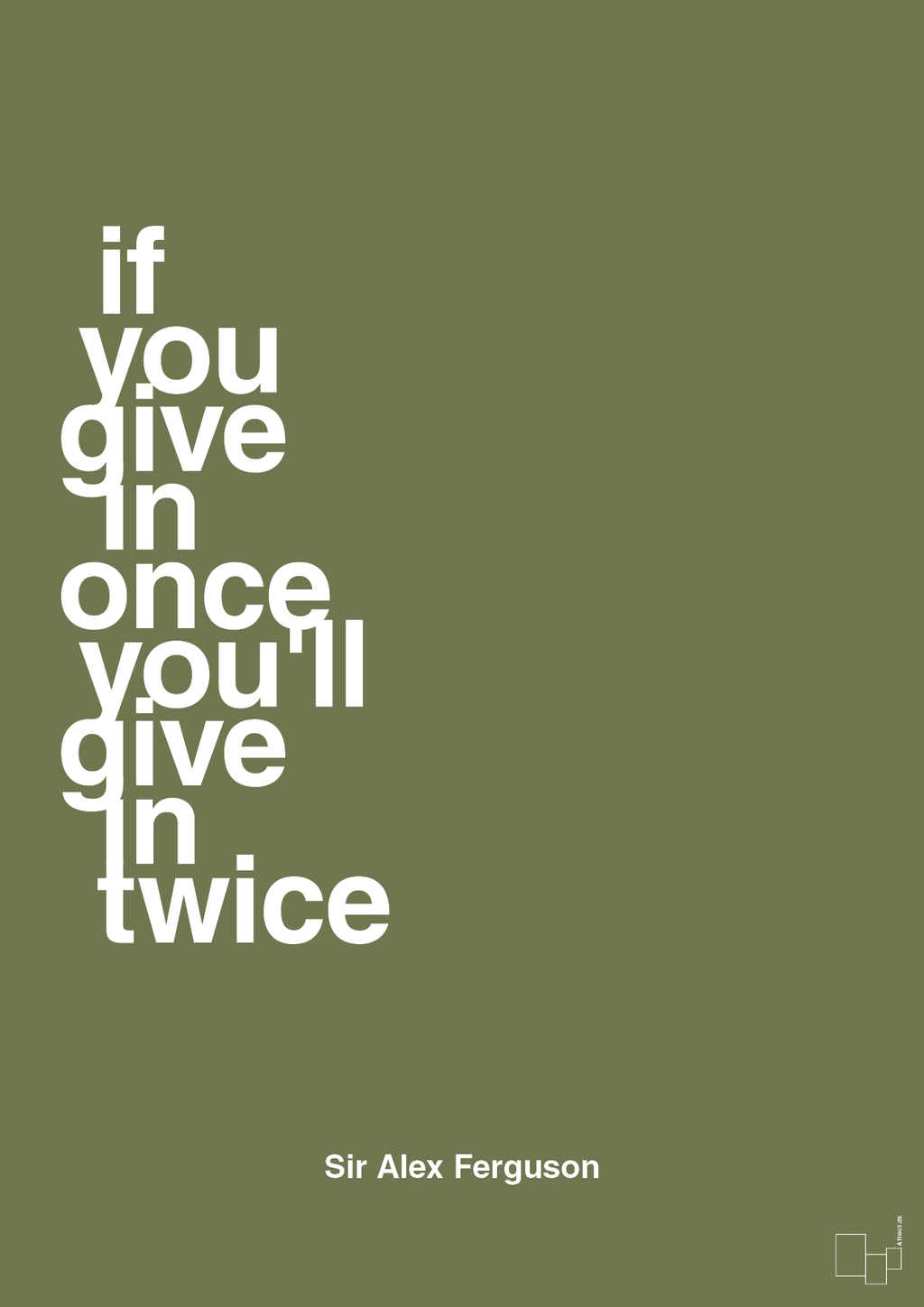 plakat: if you give in once you'll give in twice - secret meadow-Fodbold-A1two3