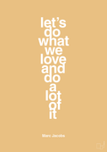 plakat: lets do what we love and do a lot of it - charismatic-Designer-A1two3