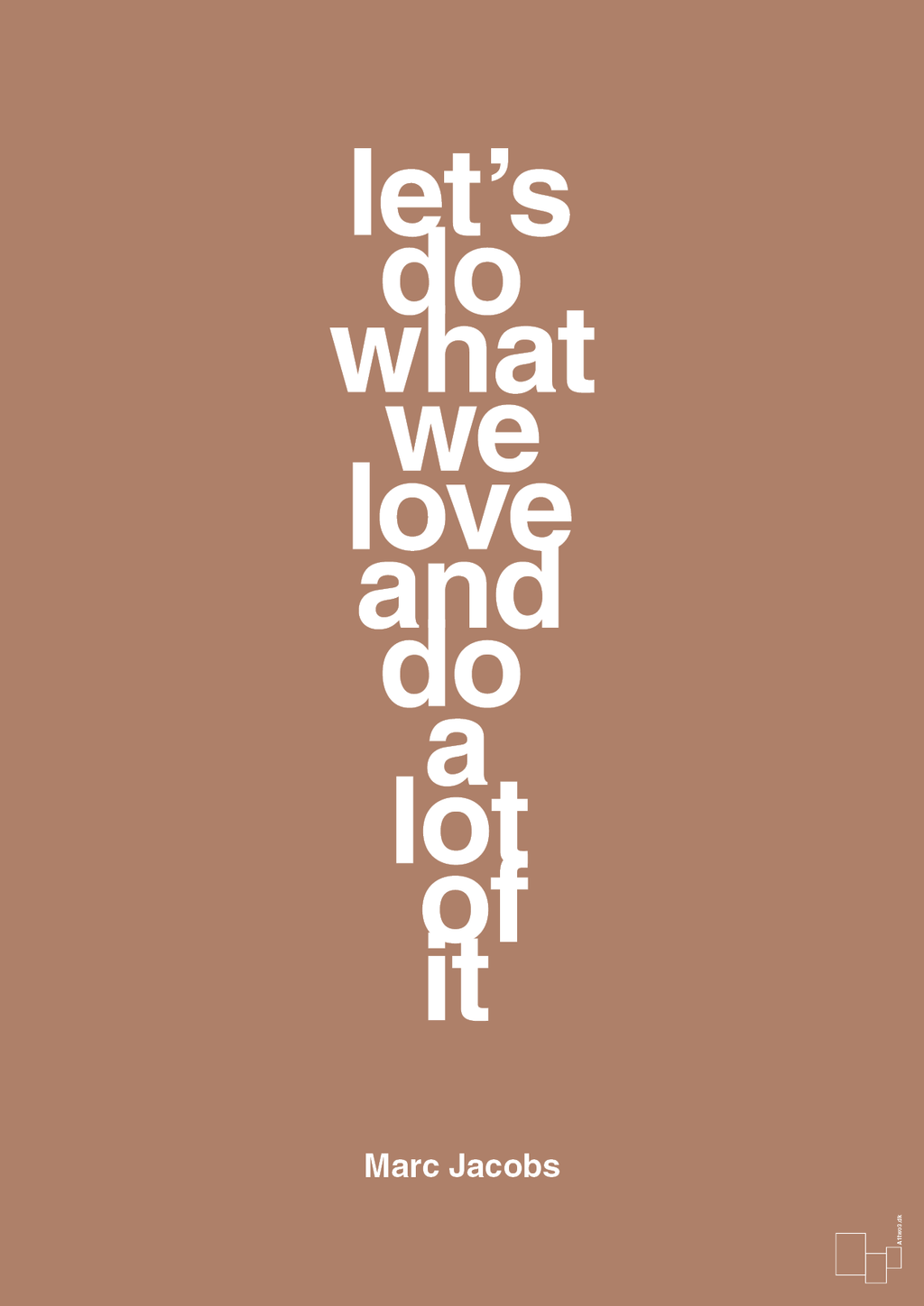 plakat: lets do what we love and do a lot of it - cider spice-Designer-A1two3