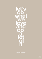 plakat: lets do what we love and do a lot of it - creamy mushroom-Designer-A1two3