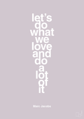 plakat: lets do what we love and do a lot of it - dusty lilac-Designer-A1two3
