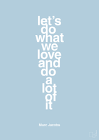 plakat: lets do what we love and do a lot of it - heavenly blue-Designer-A1two3