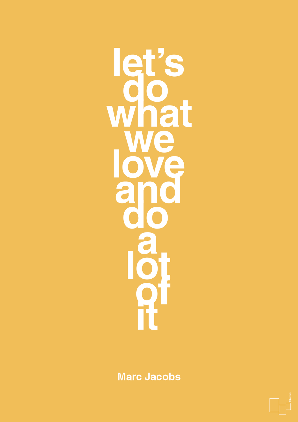 plakat: lets do what we love and do a lot of it - honeycomb-Designer-A1two3