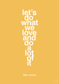 plakat: lets do what we love and do a lot of it - honeycomb-Designer-A1two3