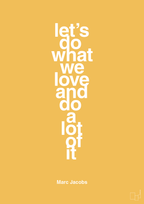 plakat: lets do what we love and do a lot of it - honeycomb-Designer-A1two3