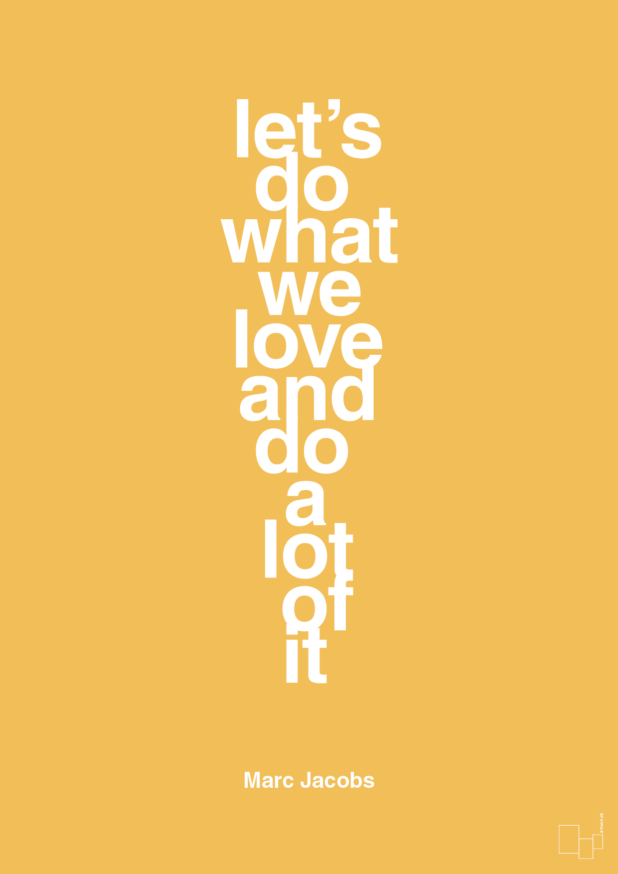 plakat: lets do what we love and do a lot of it - honeycomb-Designer-A1two3