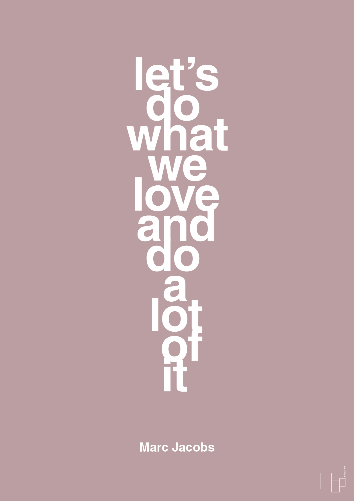 plakat: lets do what we love and do a lot of it - light rose-Designer-A1two3