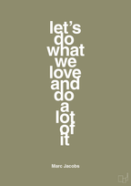 plakat: lets do what we love and do a lot of it - misty forrest-Designer-A1two3