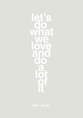 plakat: lets do what we love and do a lot of it - painters white-Designer-A1two3