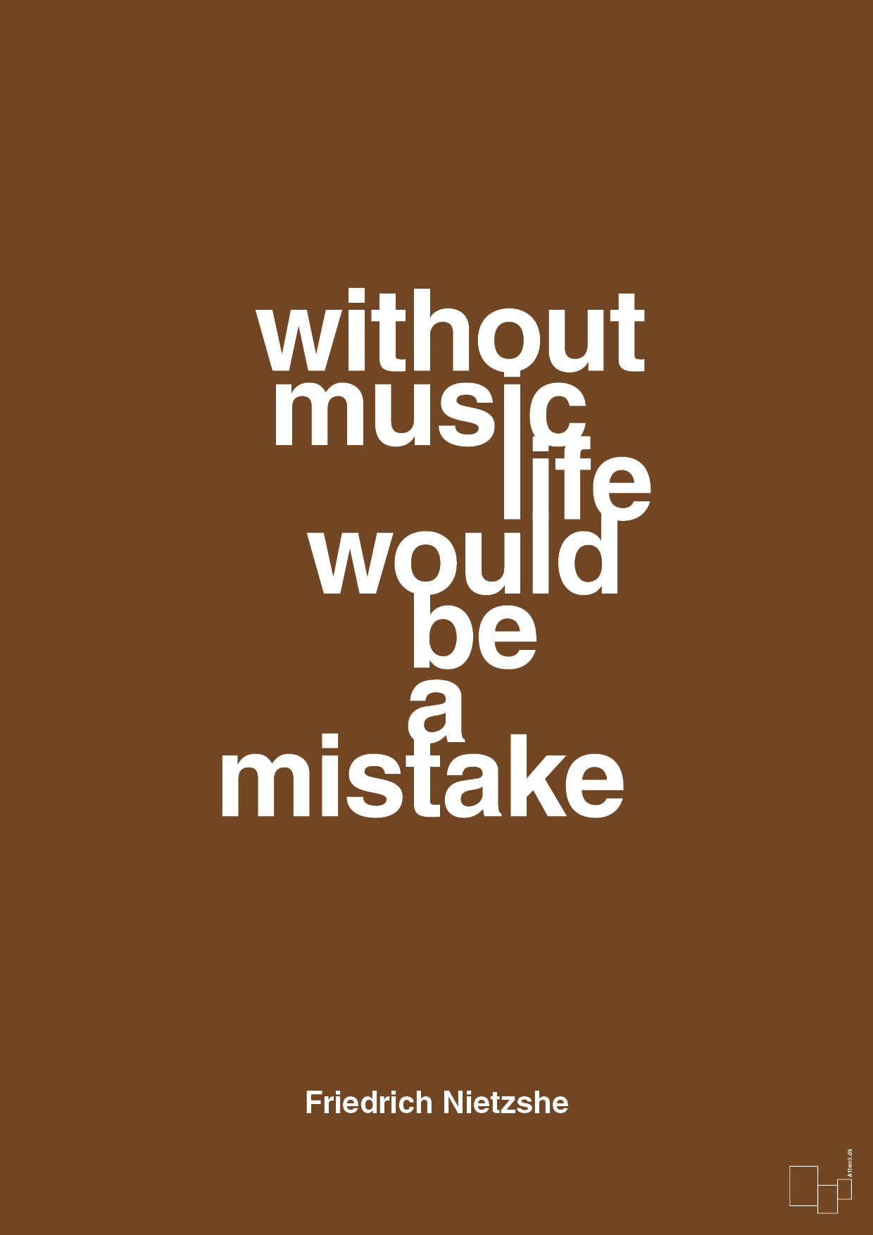 plakat: without music life would be a mistake - dark brown-Filosof-A1two3