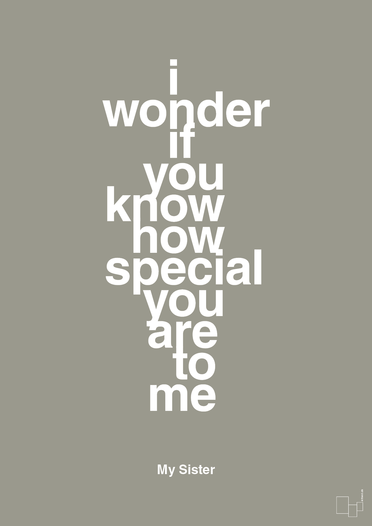 plakat: my sister - i wonder if you know how special you are to me - battleship gray-Familie-A1two3