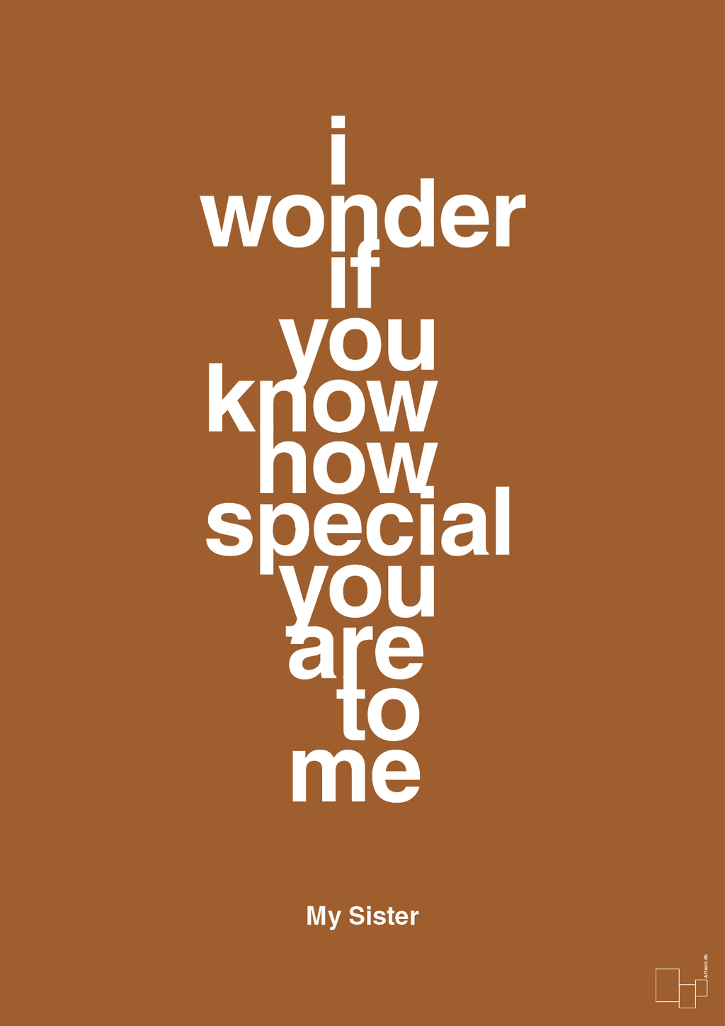 plakat: my sister - i wonder if you know how special you are to me - cognac-Familie-A1two3