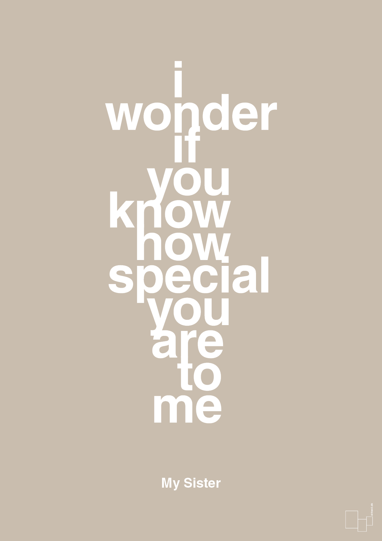 plakat: my sister - i wonder if you know how special you are to me - creamy mushroom-Familie-A1two3
