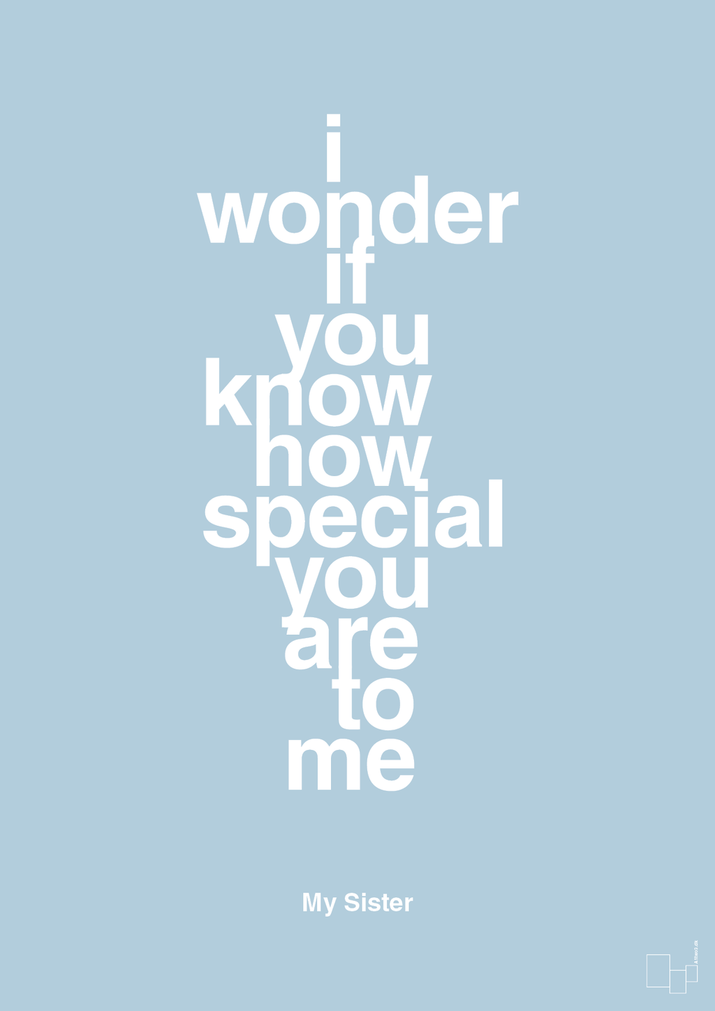plakat: my sister - i wonder if you know how special you are to me - heavenly blue-Familie-A1two3