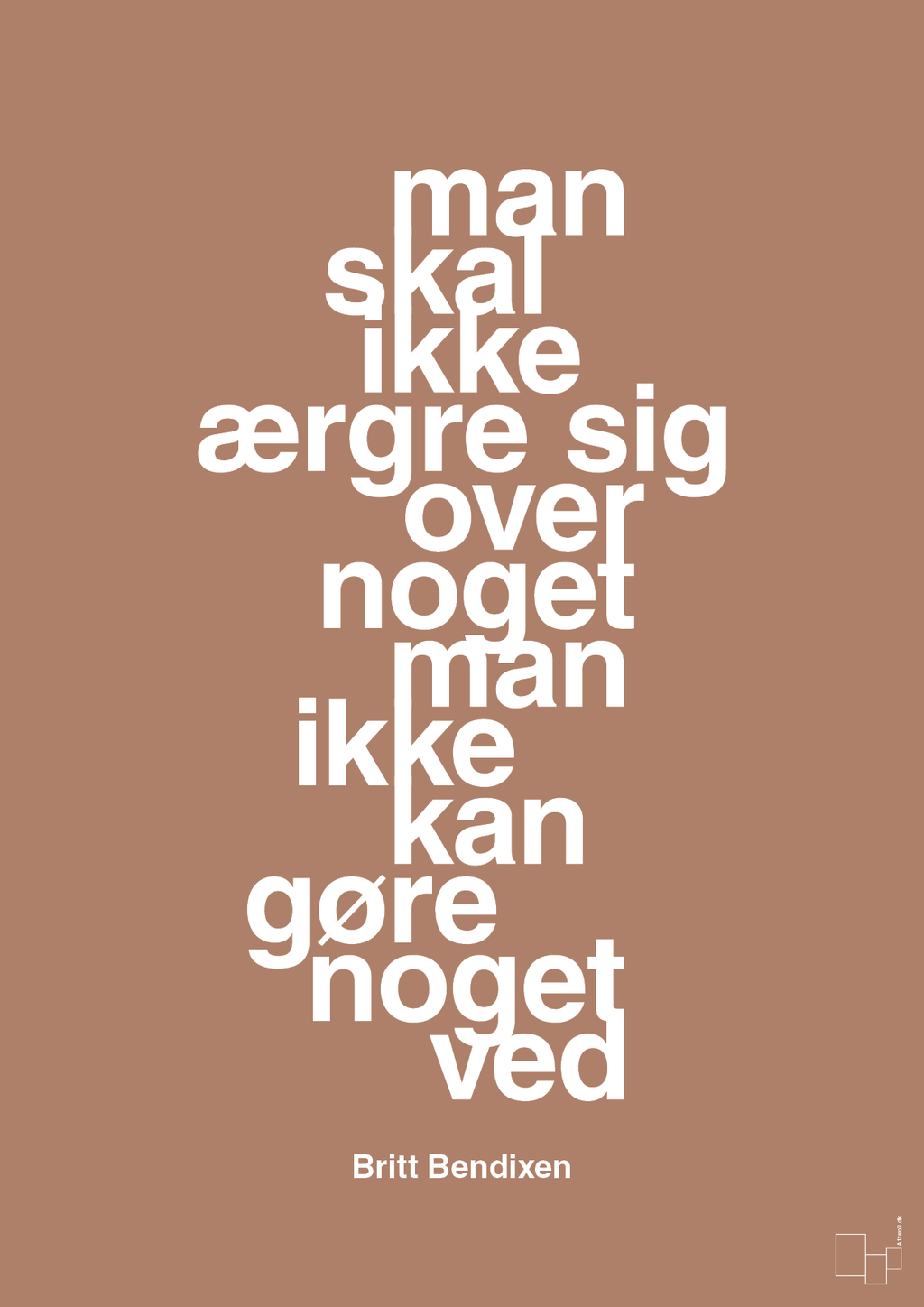 plakat: man skal ikke ærgre sig over noget man ikke kan gøre noget ved - cider spice-Dans-A1two3