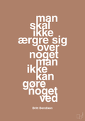 plakat: man skal ikke ærgre sig over noget man ikke kan gøre noget ved - cider spice-Dans-A1two3