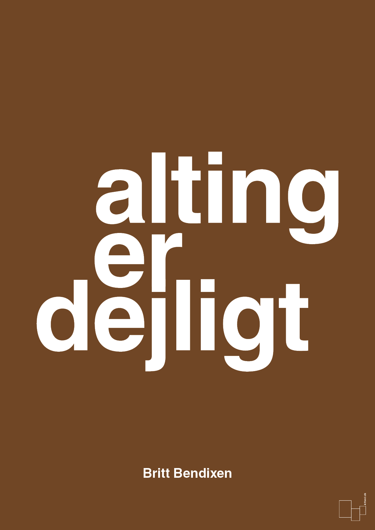 plakat: alting er dejligt - dark brown-Dans-A1two3