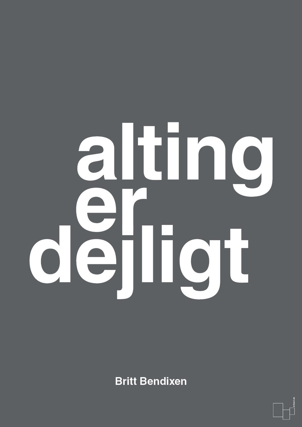 plakat: alting er dejligt - graphic charcoal-Dans-A1two3