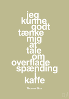 plakat: jeg kunne godt tænke mig at tale om overfladespænding i kaffe - back to nature-Radio & TV-A1two3