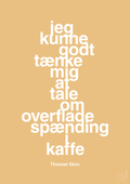 plakat: jeg kunne godt tænke mig at tale om overfladespænding i kaffe - charismatic-Radio & TV-A1two3