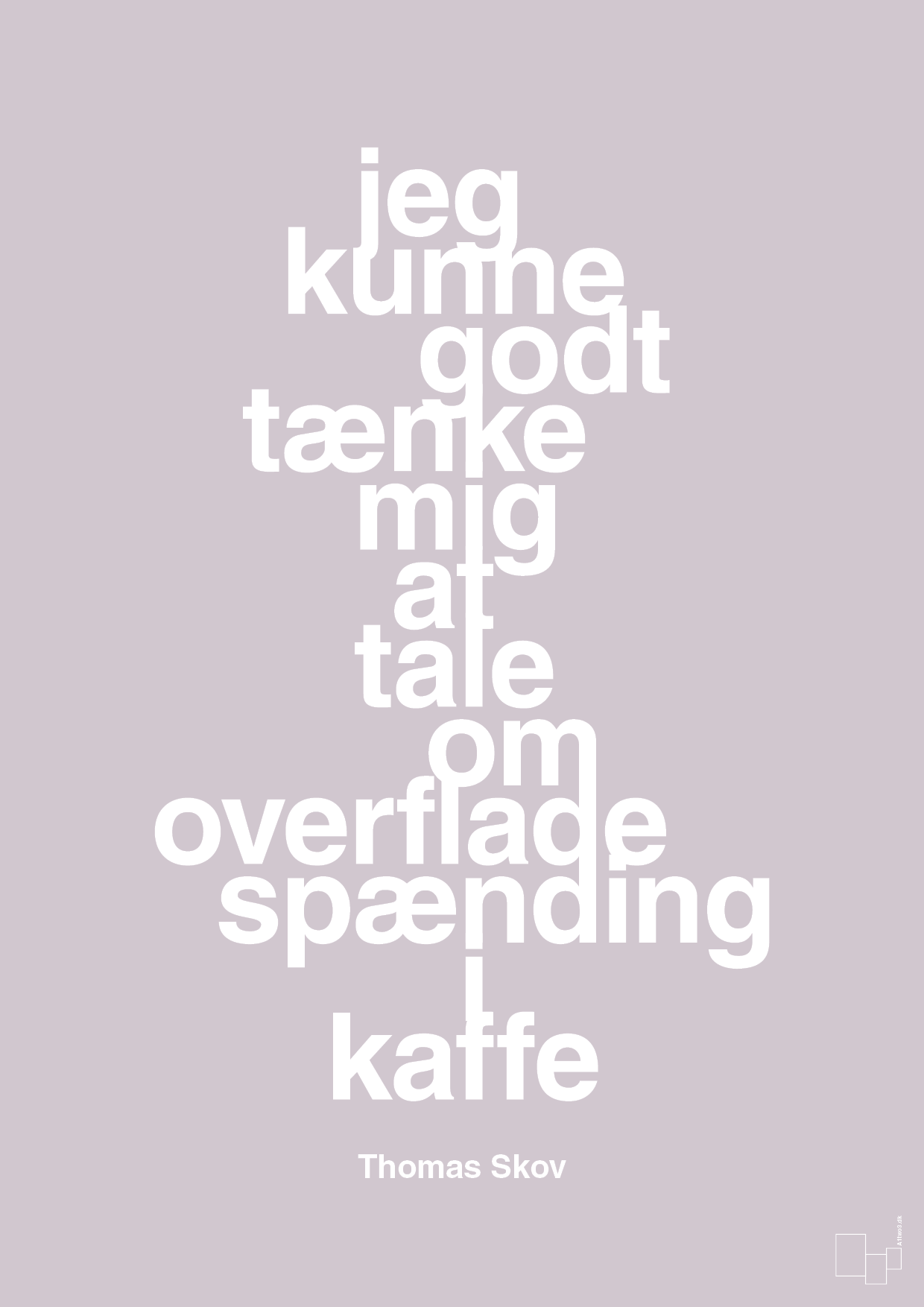 plakat: jeg kunne godt tænke mig at tale om overfladespænding i kaffe - dusty lilac-Radio & TV-A1two3