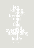 plakat: jeg kunne godt tænke mig at tale om overfladespænding i kaffe - painters white-Radio & TV-A1two3
