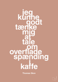 plakat: jeg kunne godt tænke mig at tale om overfladespænding i kaffe - powder-Radio & TV-A1two3