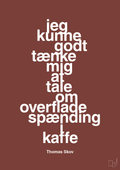 plakat: jeg kunne godt tænke mig at tale om overfladespænding i kaffe - red pepper-Radio & TV-A1two3