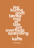 plakat: jeg kunne godt tænke mig at tale om overfladespænding i kaffe - rumba orange-Radio & TV-A1two3
