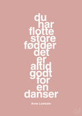 plakat: du har flotte store fødder det er altid godt for en danser - bubble shell-Dans-A1two3