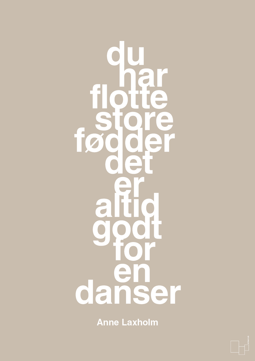 plakat: du har flotte store fødder det er altid godt for en danser - creamy mushroom-Dans-A1two3