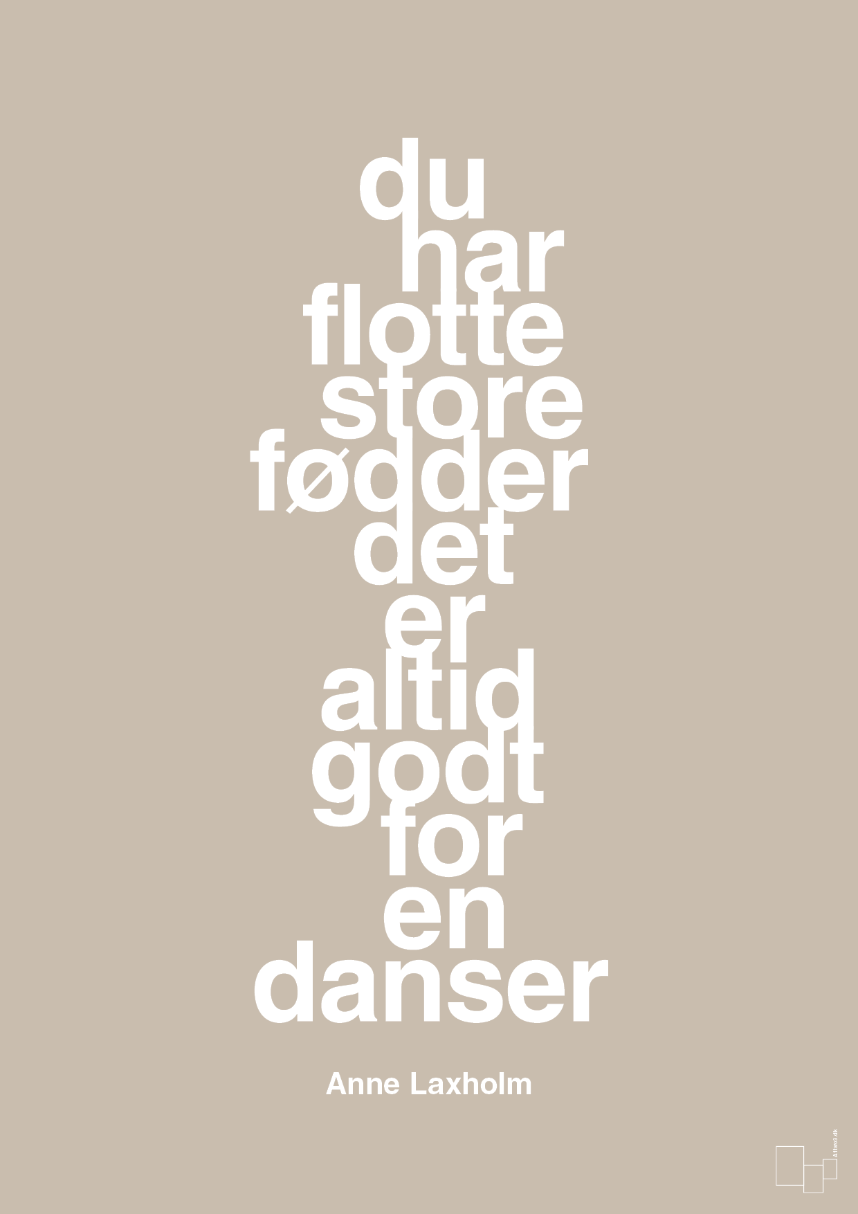 plakat: du har flotte store fødder det er altid godt for en danser - creamy mushroom-Dans-A1two3