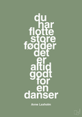 plakat: du har flotte store fødder det er altid godt for en danser - jade-Dans-A1two3