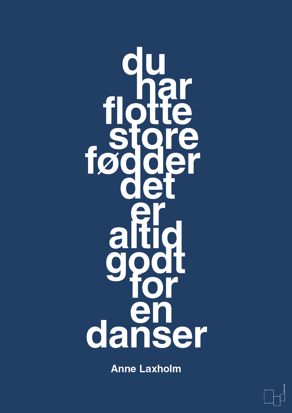plakat: du har flotte store fødder det er altid godt for en danser - lapis blue-Dans-A1two3