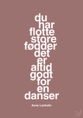 plakat: du har flotte store fødder det er altid godt for en danser - plum-Dans-A1two3