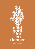 plakat: du har flotte store fødder det er altid godt for en danser - rumba orange-Dans-A1two3