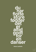 plakat: du har flotte store fødder det er altid godt for en danser - secret meadow-Dans-A1two3