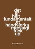 plakat: det er helt fundamentalt et håndværksmæssigt fuck up - dark brown-Musiker-A1two3