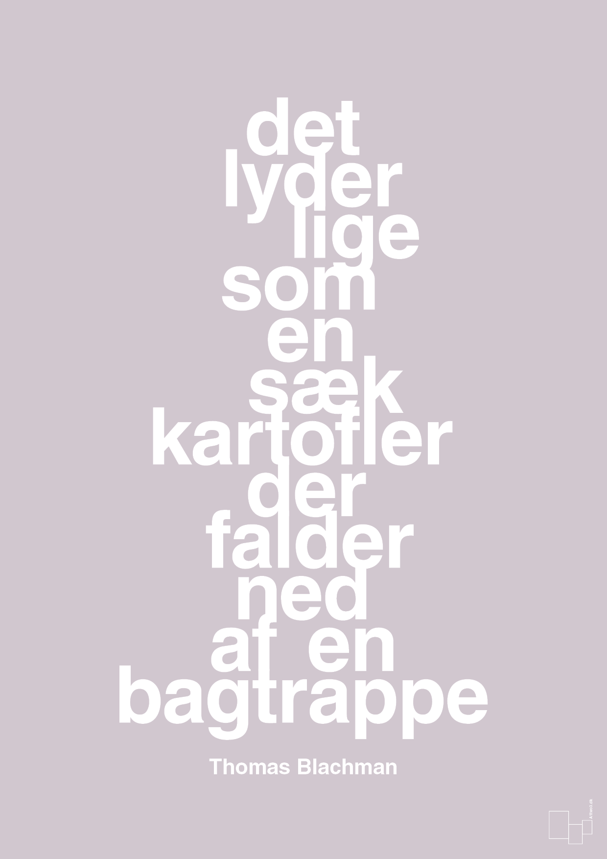 plakat: det lyder lige som en sæk kartofler der falder ned af en bagtrappe - dusty lilac-Musiker-A1two3