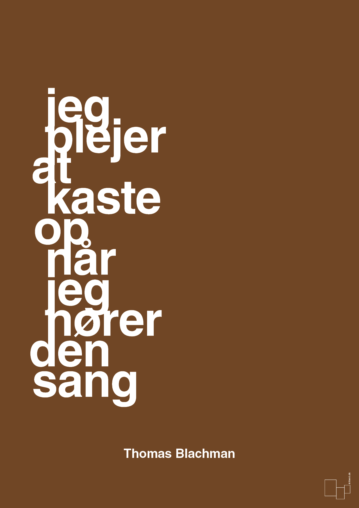 plakat: jeg plejer at kaste op når jeg hører den sang - dark brown-Musiker-A1two3