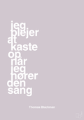plakat: jeg plejer at kaste op når jeg hører den sang - dusty lilac-Musiker-A1two3