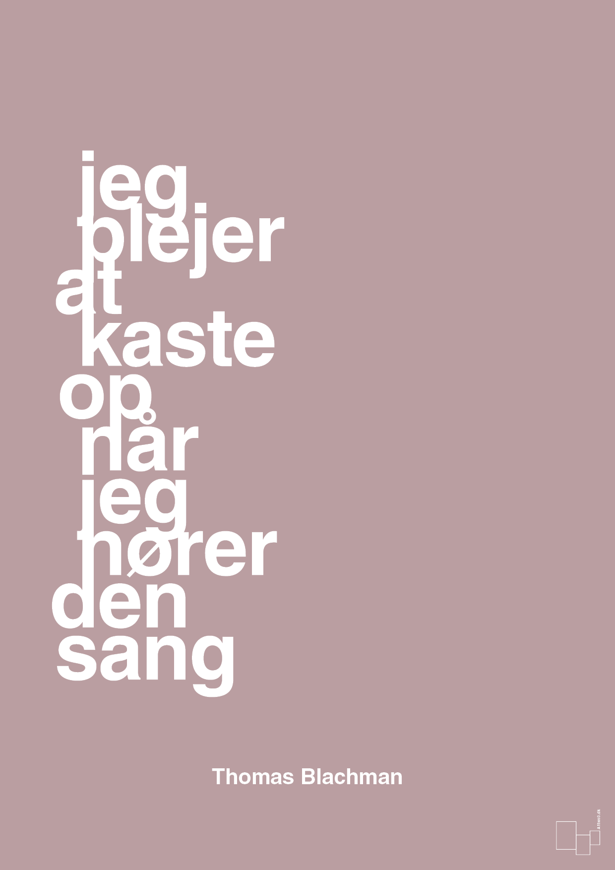 plakat: jeg plejer at kaste op når jeg hører den sang - light rose-Musiker-A1two3