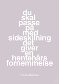 plakat: du skal passe på med sideskilning det giver en hentehårs fornemmelse - dusty lilac-Musiker-A1two3