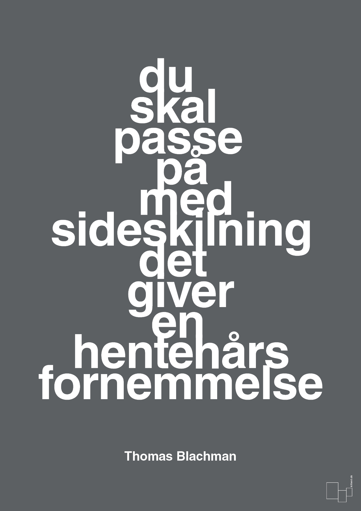 plakat: du skal passe på med sideskilning det giver en hentehårs fornemmelse - graphic charcoal-Musiker-A1two3