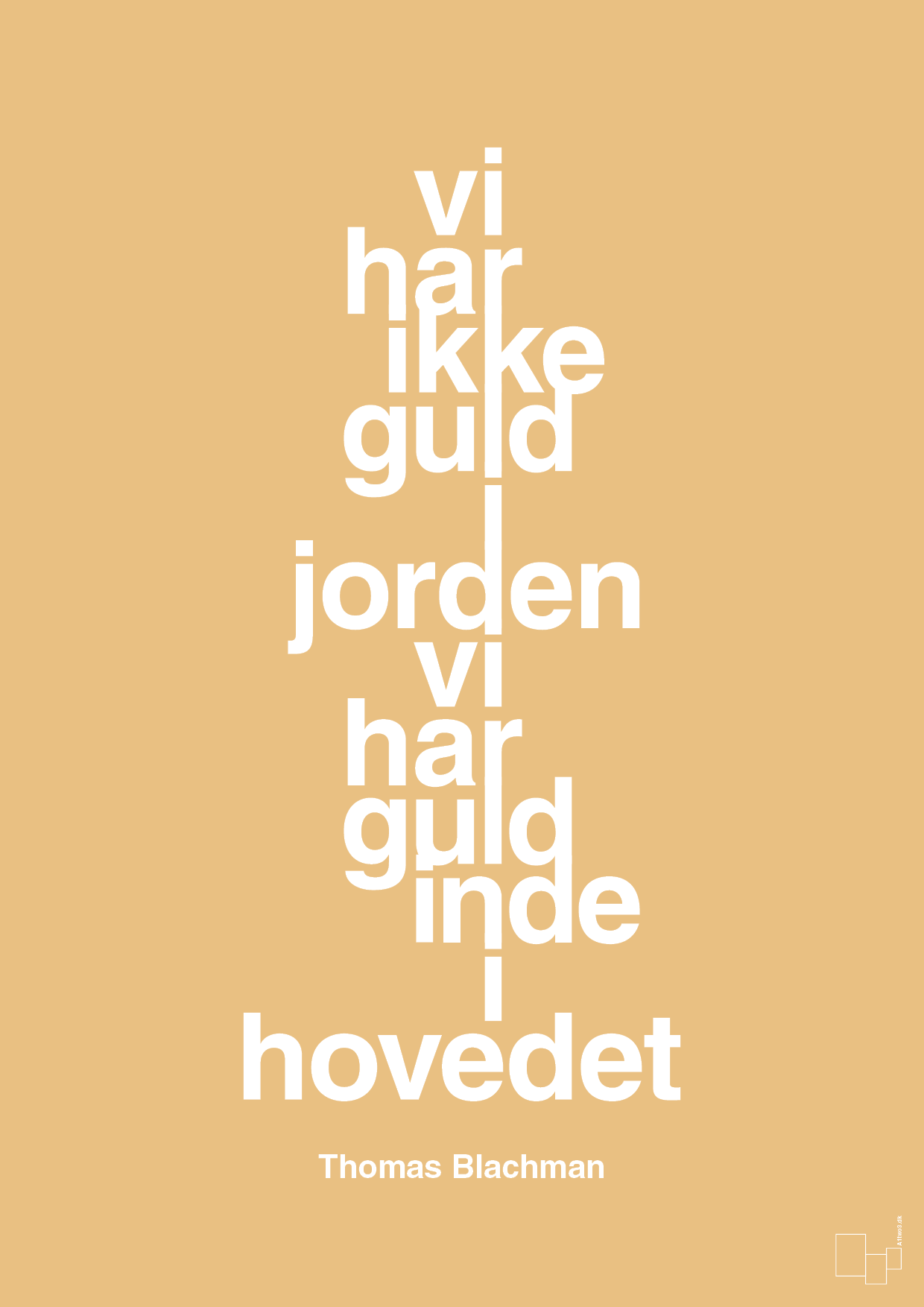 plakat: vi har ikke guld i jorden vi har guld inde i hovedet - charismatic-Musiker-A1two3