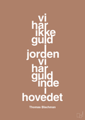 plakat: vi har ikke guld i jorden vi har guld inde i hovedet - cider spice-Musiker-A1two3