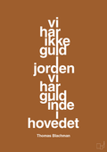 plakat: vi har ikke guld i jorden vi har guld inde i hovedet - cognac-Musiker-A1two3