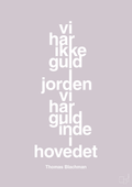 plakat: vi har ikke guld i jorden vi har guld inde i hovedet - dusty lilac-Musiker-A1two3