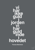 plakat: vi har ikke guld i jorden vi har guld inde i hovedet - graphic charcoal-Musiker-A1two3